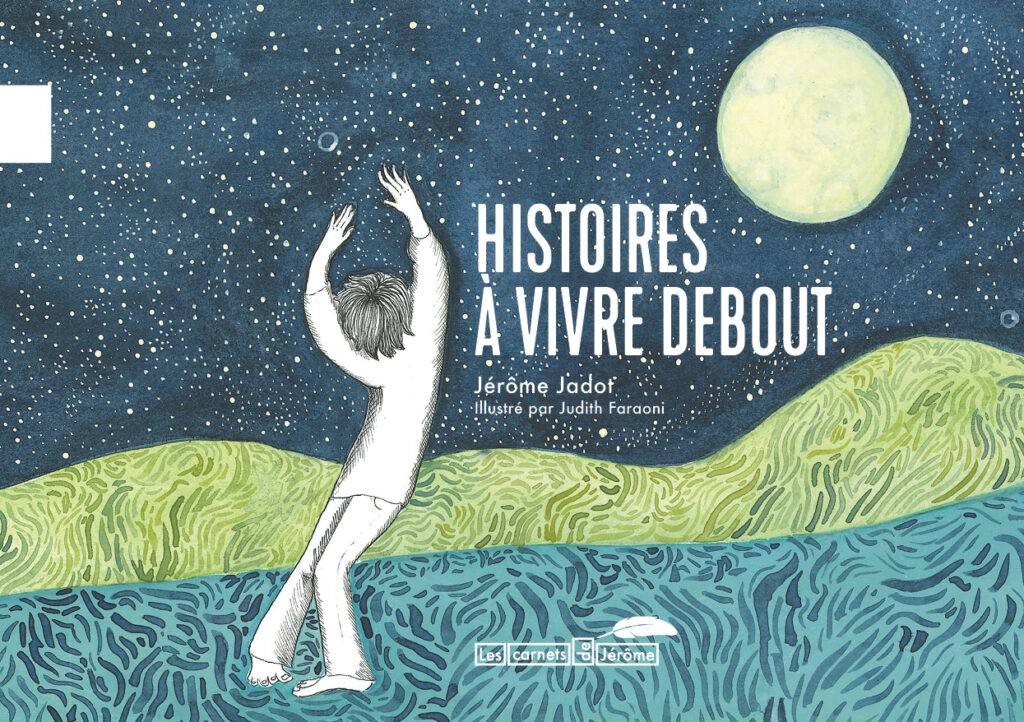 Histoires à vivre debout